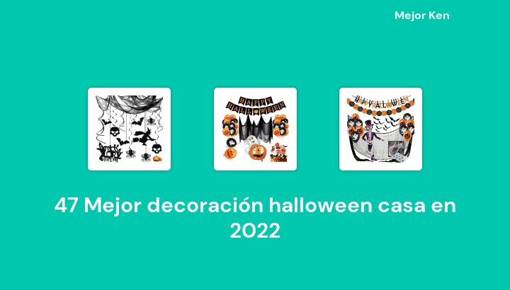47 Mejor decoración halloween casa en 2022 [Basado en 219 Reseñas]