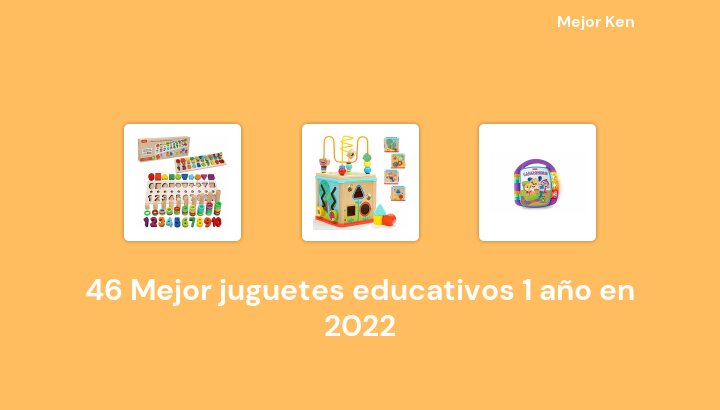 46 Mejor juguetes educativos 1 año en 2022 [Basado en 102 Reseñas]