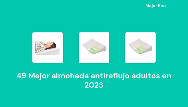 49 Mejor almohada antireflujo adultos en 2023 [Basado en 755 Reseñas]