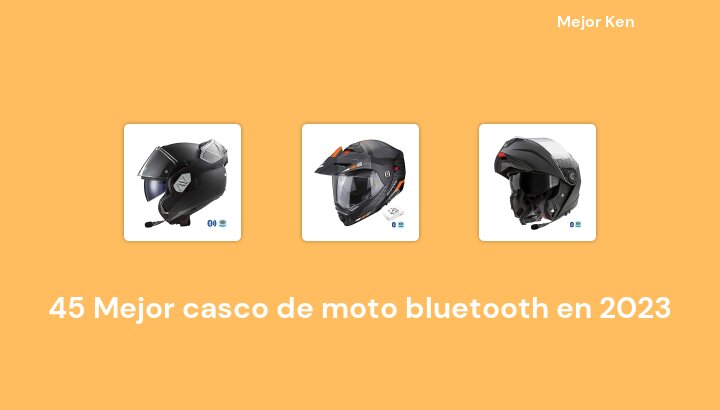 45 Mejor casco de moto bluetooth en 2023 [Basado en 377 Reseñas]