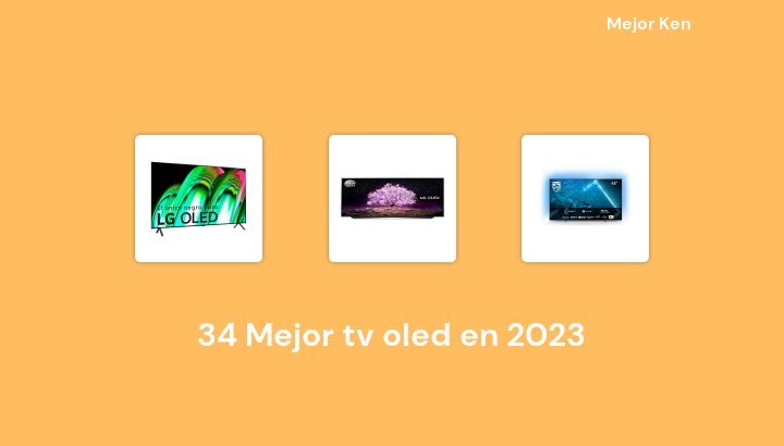 34 Mejor tv oled en 2023 [Basado en 41 Reseñas]
