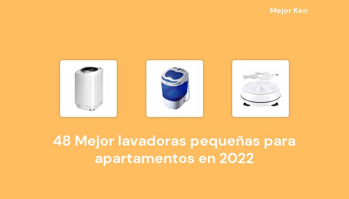 48 Mejor lavadoras pequeñas para apartamentos en 2022 [Basado en 993 Reseñas]