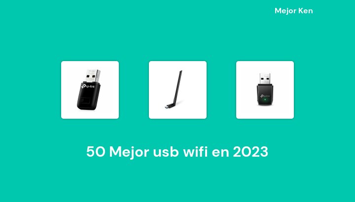 50 Mejor usb wifi en 2023 [Basado en 155 Reseñas]