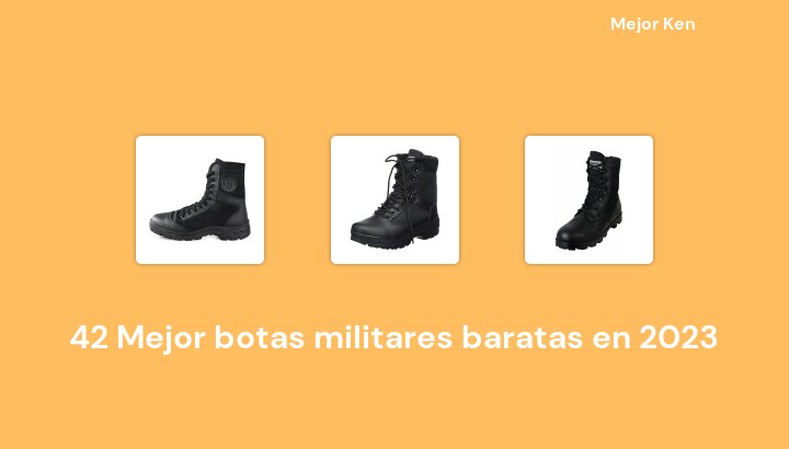 42 Mejor botas militares baratas en 2023 [Basado en 138 Reseñas]
