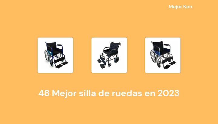 48 Mejor silla de ruedas en 2023 [Basado en 692 Reseñas]