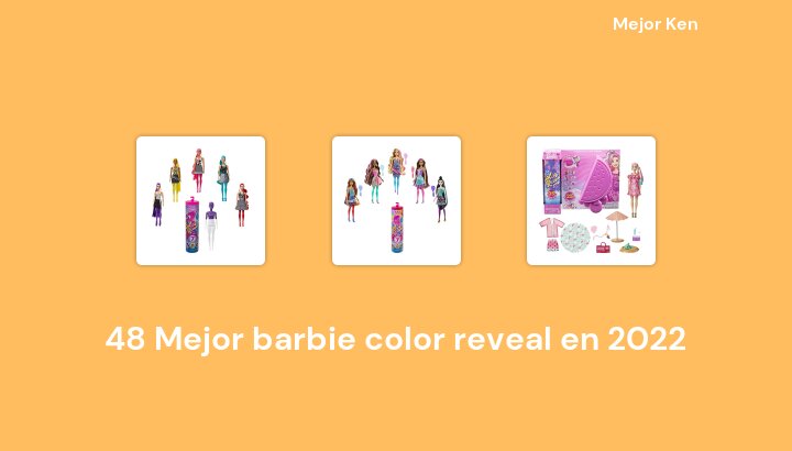 48 Mejor barbie color reveal en 2022 [Basado en 519 Reseñas]