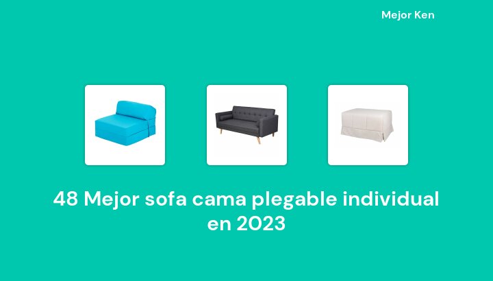48 Mejor sofa cama plegable individual en 2023 [Basado en 753 Reseñas]