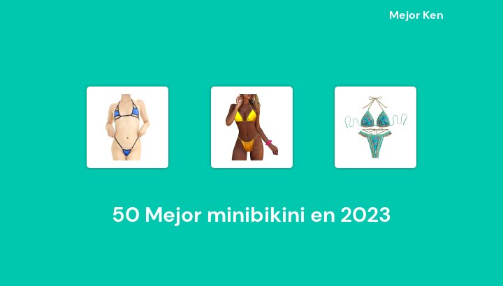 50 Mejor minibikini en 2023 [Basado en 81 Reseñas]