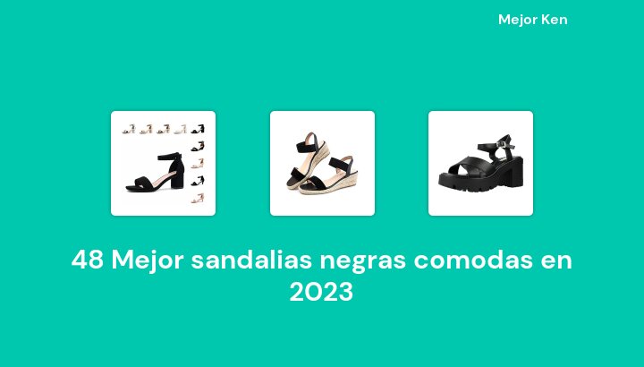 48 Mejor sandalias negras comodas en 2023 [Basado en 414 Reseñas]