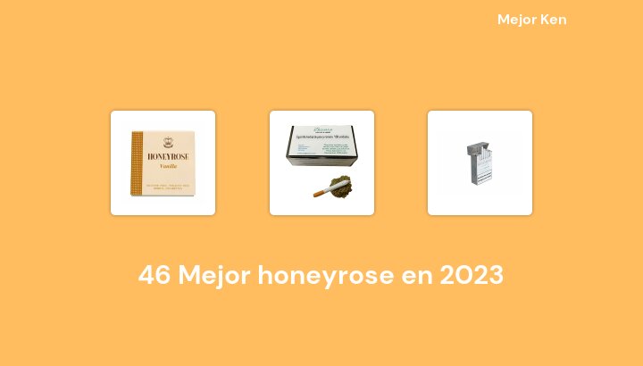 46 Mejor honeyrose en 2023 [Basado en 602 Reseñas]