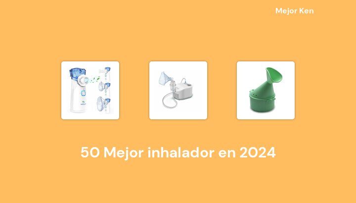 50 Mejor inhalador en 2024 [Basado en 136 Reseñas]