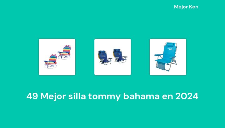 49 Mejor silla tommy bahama en 2024 [Basado en 50 Reseñas]