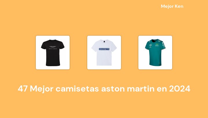 47 Mejor camisetas aston martin en 2024 [Basado en 101 Reseñas]