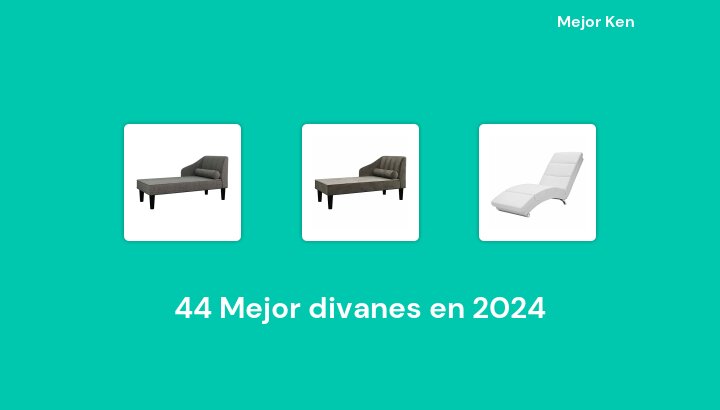 44 Mejor divanes en 2024 [Basado en 335 Reseñas]