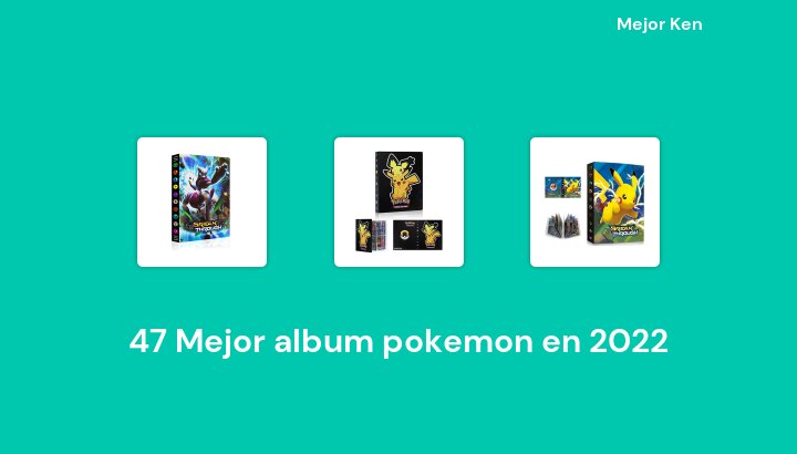 47 Mejor album pokemon en 2022 [Basado en 608 Reseñas]